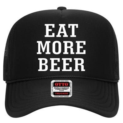 Eat More Beer High Crown Mesh Back Trucker Hat