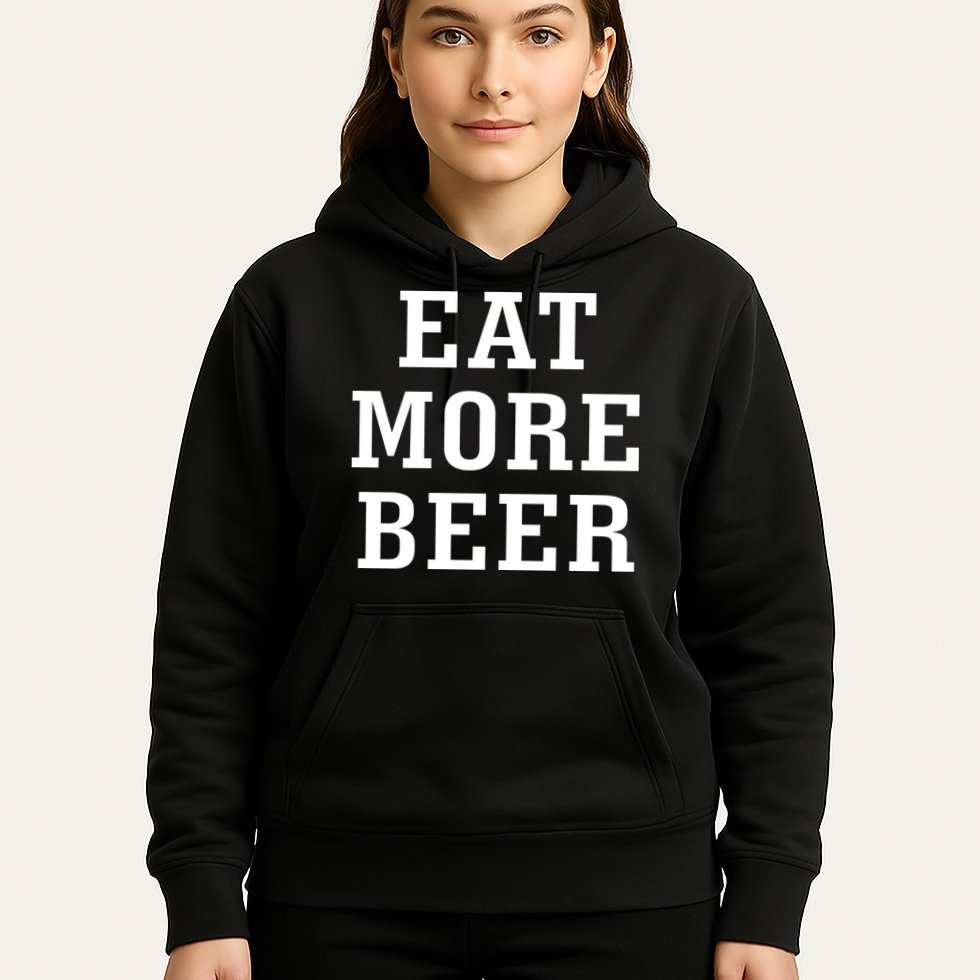 Eat More Beer Hoodie