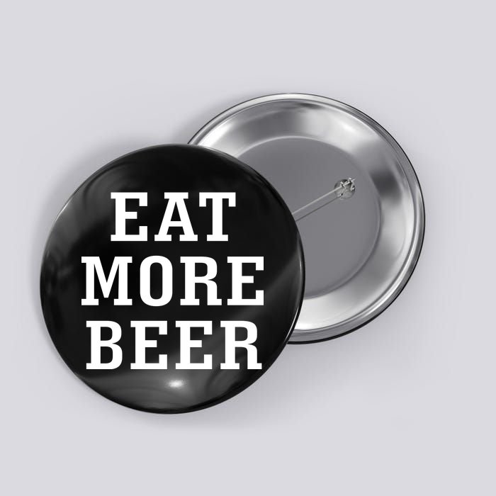 Eat More Beer Button