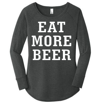 Eat More Beer Women's Perfect Tri Tunic Long Sleeve Shirt