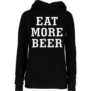 Eat More Beer Womens Funnel Neck Pullover Hood