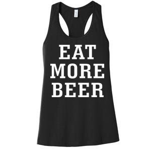 Eat More Beer Women's Racerback Tank