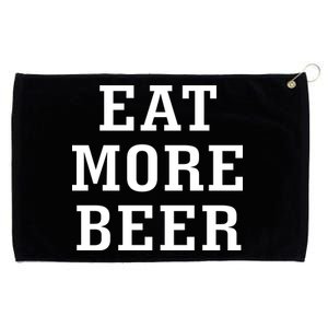 Eat More Beer Grommeted Golf Towel