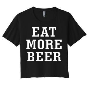 Eat More Beer Women's Crop Top Tee