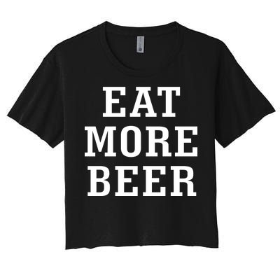 Eat More Beer Women's Crop Top Tee