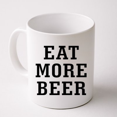 Eat More Beer Coffee Mug