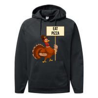 Eat Pizza Funny Turkey Performance Fleece Hoodie