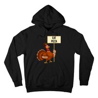 Eat Pizza Funny Turkey Hoodie