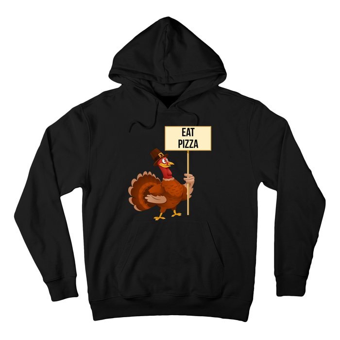 Eat Pizza Funny Turkey Hoodie