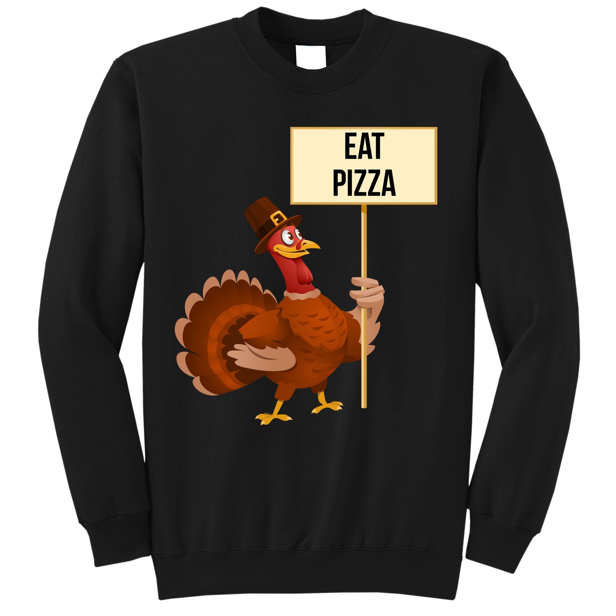 Eat Pizza Funny Turkey Sweatshirt