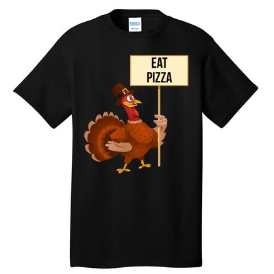 Eat Pizza Funny Turkey Tall T-Shirt