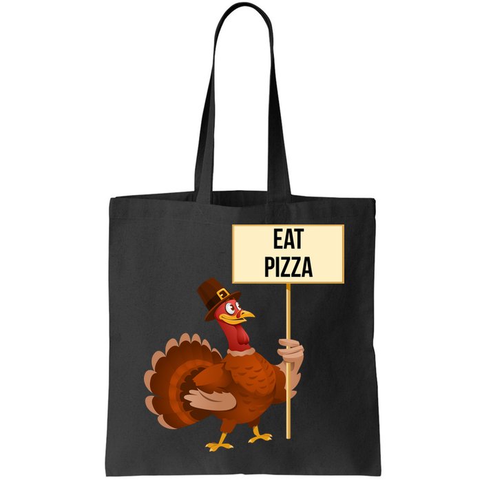 Eat Pizza Funny Turkey Bag
