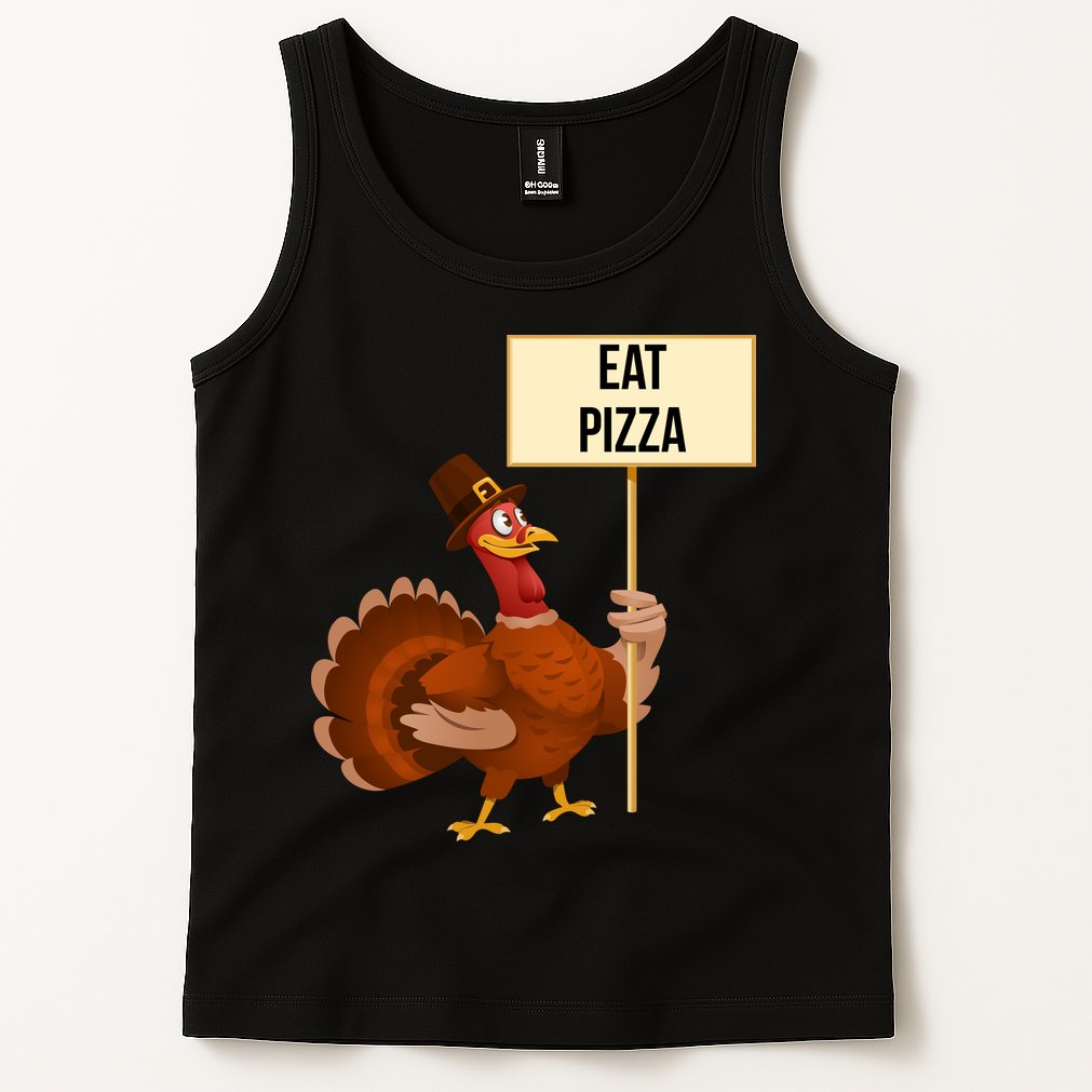 Eat Pizza Funny Turkey Tank Top