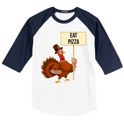 Eat Pizza Funny Turkey Baseball Sleeve Shirt