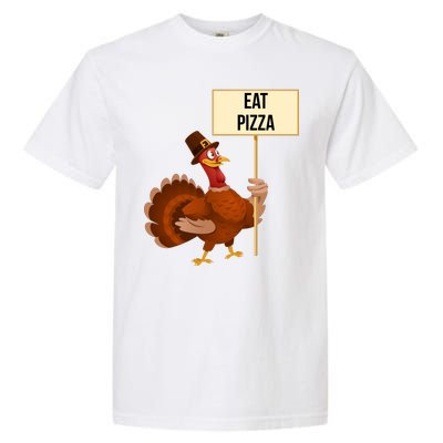 Eat Pizza Funny Turkey Garment-Dyed Heavyweight T-Shirt