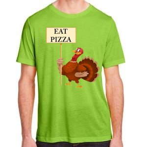 Eat Pizza Not Turkey Adult ChromaSoft Performance T-Shirt