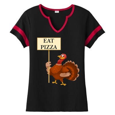 Eat Pizza Not Turkey Ladies Halftime Notch Neck Tee