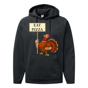 Eat Pizza Not Turkey Performance Fleece Hoodie