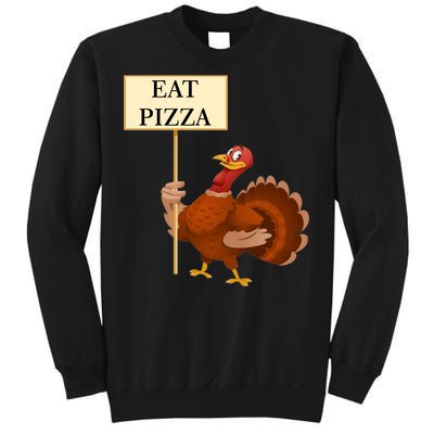 Eat Pizza Not Turkey Sweatshirt