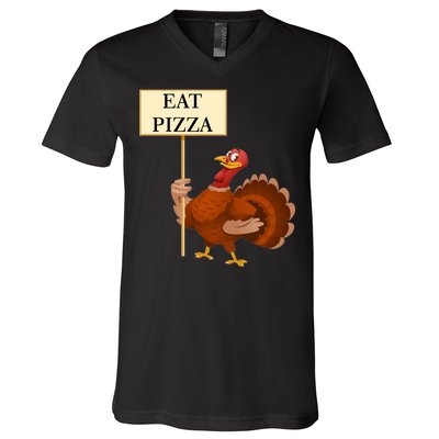 Eat Pizza Not Turkey V-Neck T-Shirt