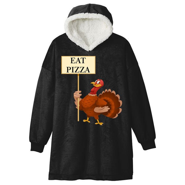 Eat Pizza Not Turkey Hooded Wearable Blanket