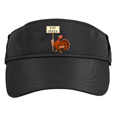 Eat Pizza Not Turkey Adult Drive Performance Visor
