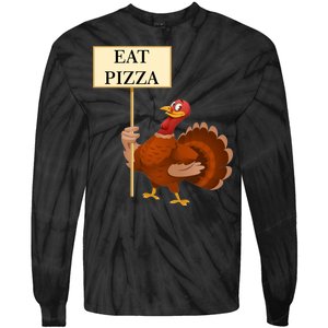 Eat Pizza Not Turkey Tie-Dye Long Sleeve Shirt