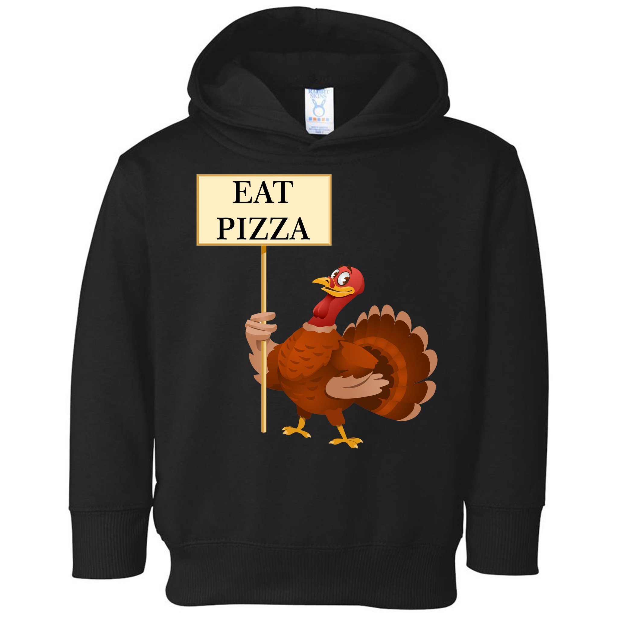 Eat Pizza Not Turkey Toddler Hoodie