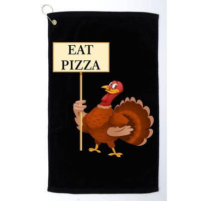 Eat Pizza Not Turkey Golf Towel