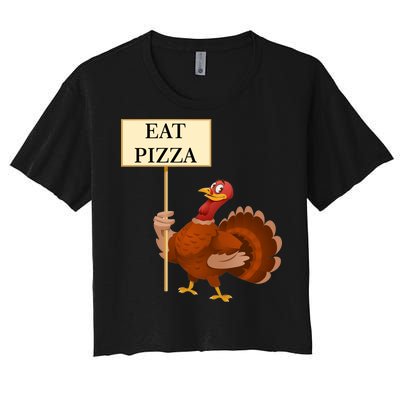 Eat Pizza Not Turkey Women's Crop Top Tee