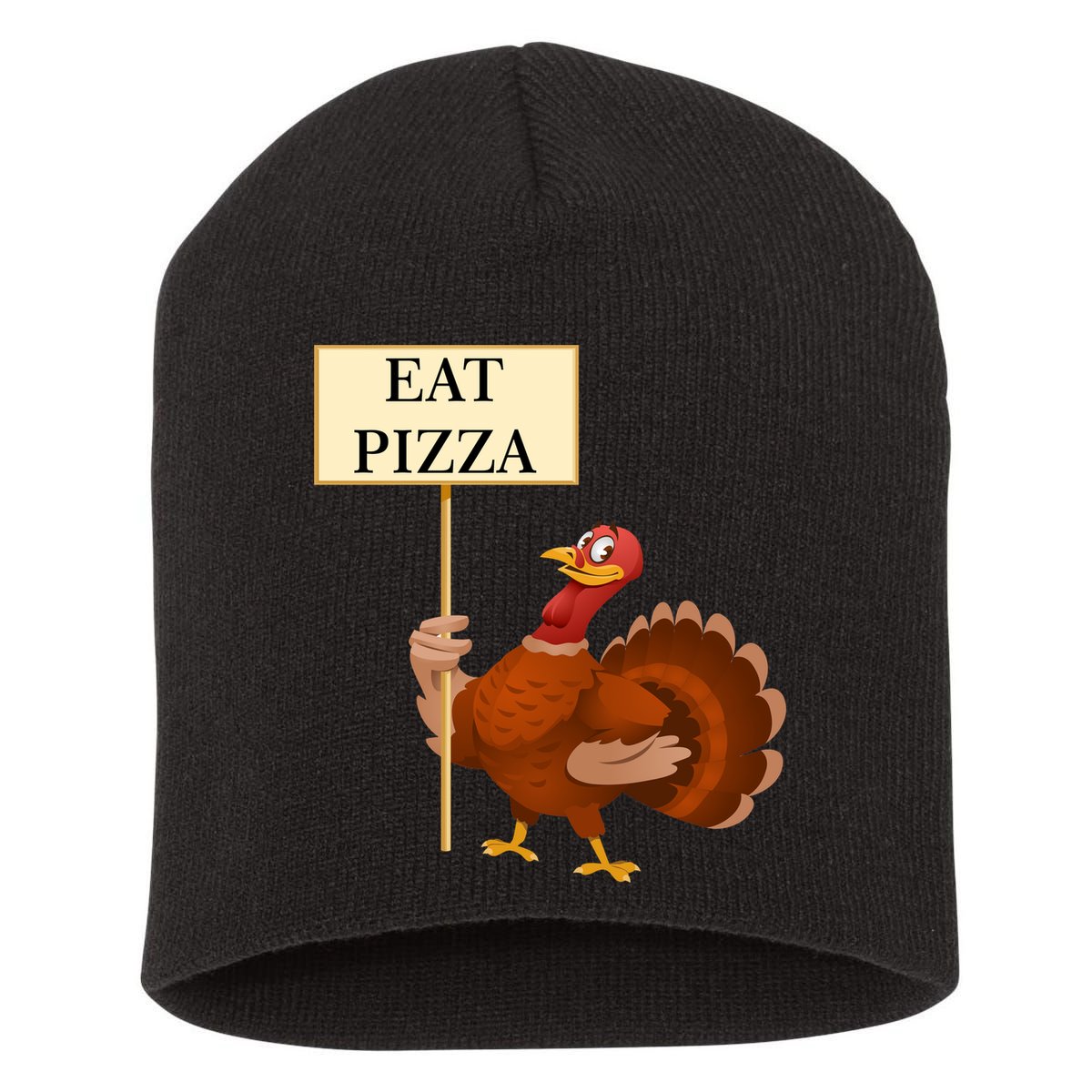 Eat Pizza Not Turkey Short Acrylic Beanie