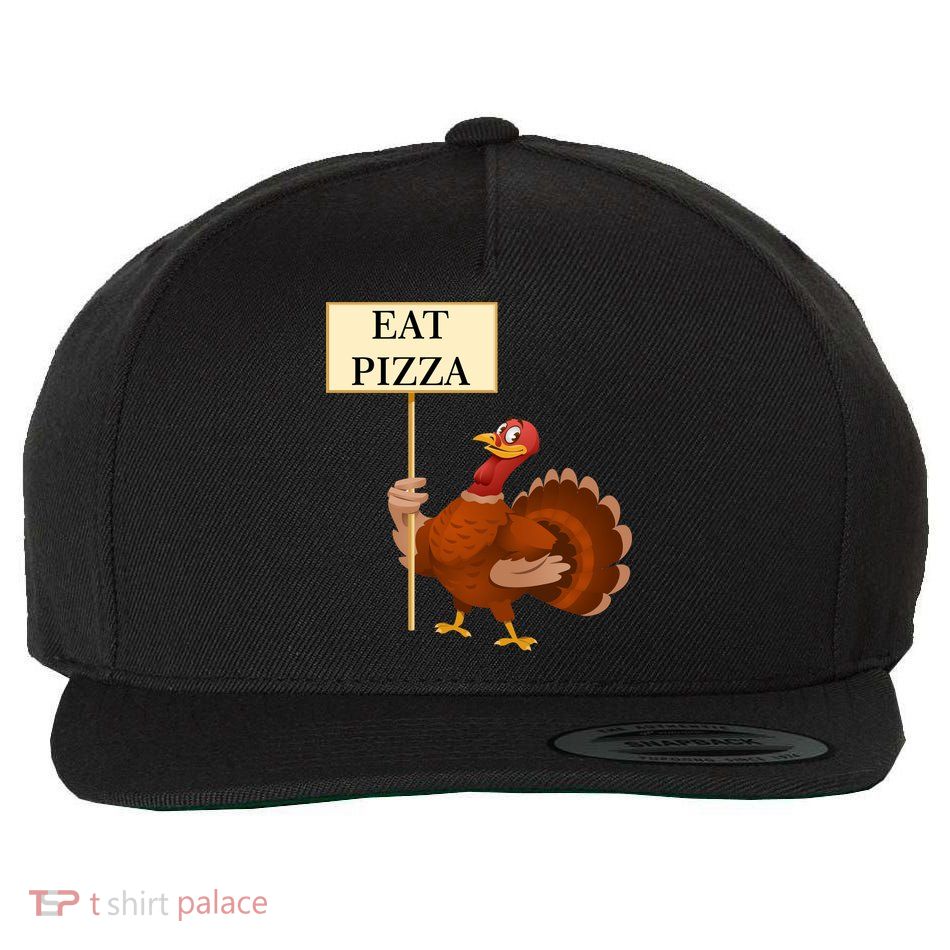 Eat Pizza Not Turkey Wool Snapback Cap