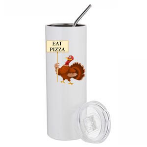 Eat Pizza Not Turkey Stainless Steel Tumbler