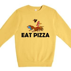 Eat Pizza Not Turkey Funny Thanksgiving Premium Crewneck Sweatshirt