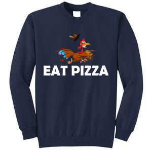 Eat Pizza Not Turkey Funny Thanksgiving Tall Sweatshirt