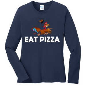 Eat Pizza Not Turkey Funny Thanksgiving Ladies Long Sleeve Shirt