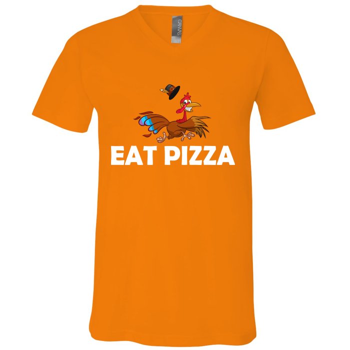 Eat Pizza Not Turkey Funny Thanksgiving V-Neck T-Shirt