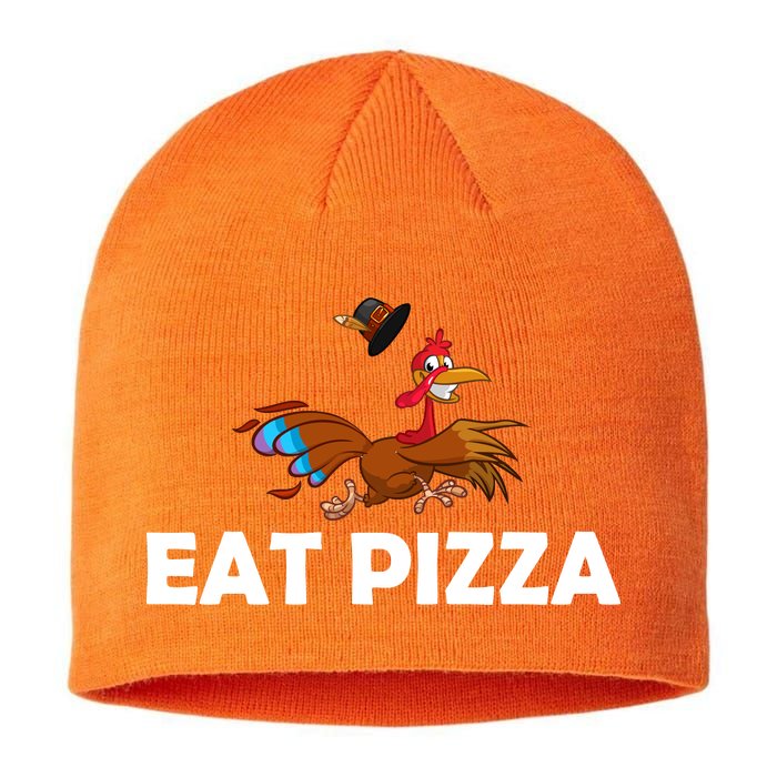 Eat Pizza Not Turkey Funny Thanksgiving Sustainable Beanie