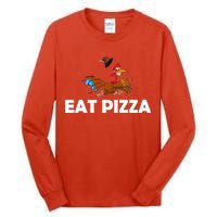 Eat Pizza Not Turkey Funny Thanksgiving Tall Long Sleeve T-Shirt