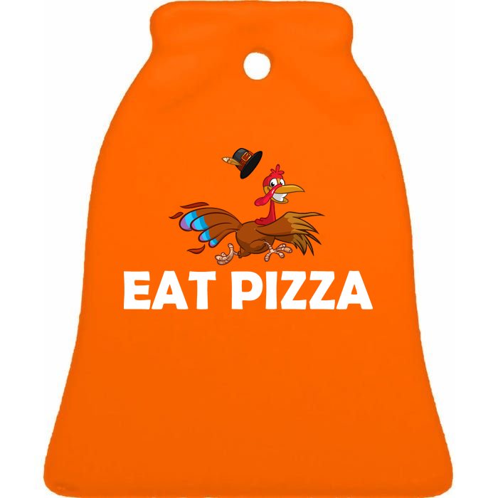 Eat Pizza Not Turkey Funny Thanksgiving Ceramic Bell Ornament