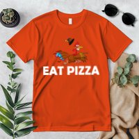 Eat Pizza Not Turkey Funny Thanksgiving Premium T-Shirt