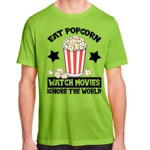 Eat Popcorn Watch Movies Ignore The World Adult ChromaSoft Performance T-Shirt