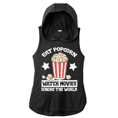 Eat Popcorn Watch Movies Ignore The World Ladies PosiCharge Tri-Blend Wicking Draft Hoodie Tank