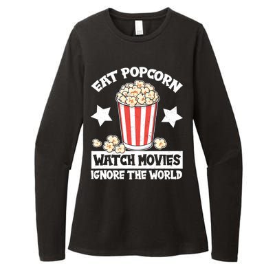 Eat Popcorn Watch Movies Ignore The World Womens CVC Long Sleeve Shirt