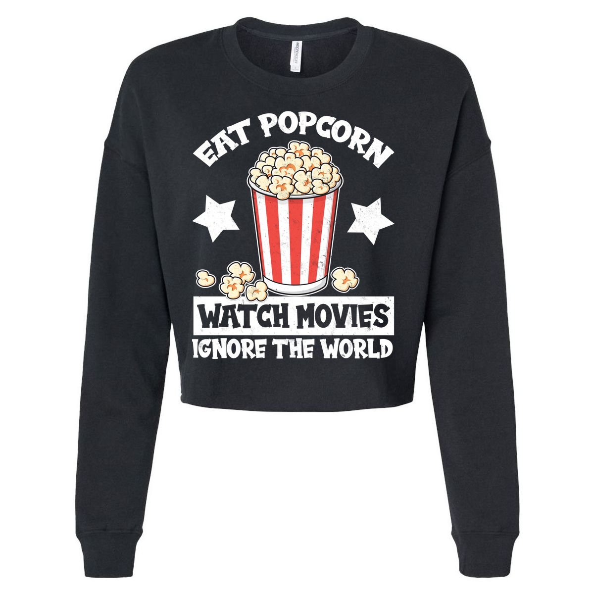 Eat Popcorn Watch Movies Ignore The World Cropped Pullover Crew