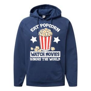 Eat Popcorn Watch Movies Ignore The World Performance Fleece Hoodie