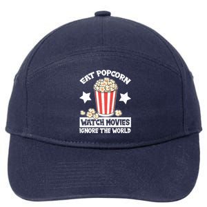 Eat Popcorn Watch Movies Ignore The World 7-Panel Snapback Hat