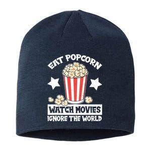 Eat Popcorn Watch Movies Ignore The World Sustainable Beanie