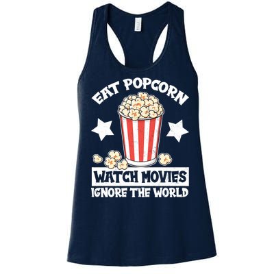 Eat Popcorn Watch Movies Ignore The World Women's Racerback Tank