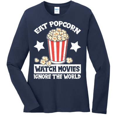 Eat Popcorn Watch Movies Ignore The World Ladies Long Sleeve Shirt